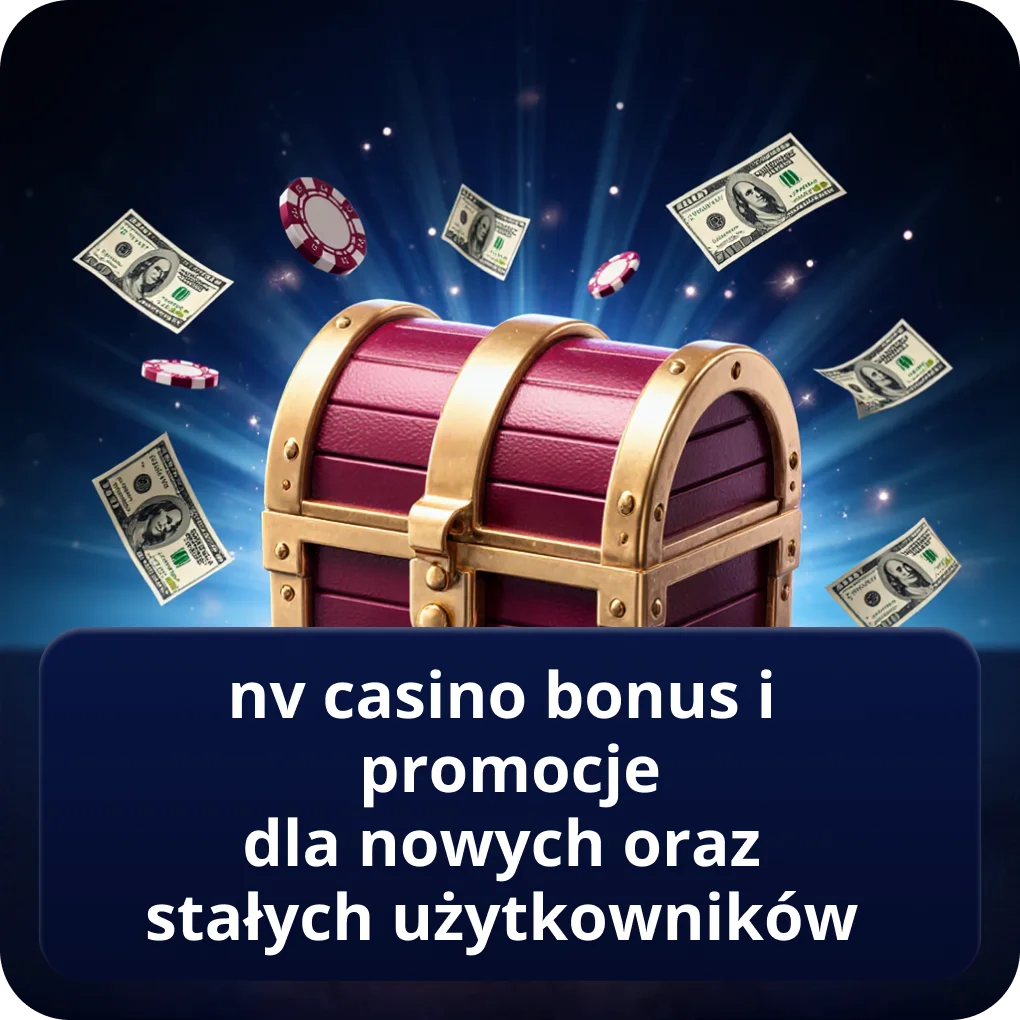 NV Casino bonus i promocje dla nowych oraz stałych użytkowników pakiety promocyjne NV Casino bonus i promocje dla nowych oraz stałych użytkowników