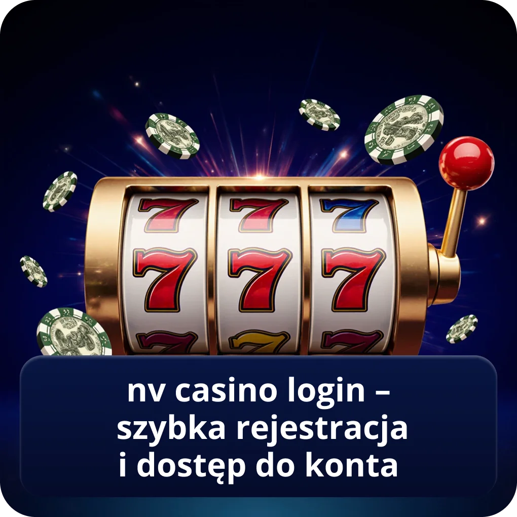 NV Casino login – szybka rejestracja i dostęp do konta instrukcja logowania NV Casino login – szybka rejestracja i dostęp do konta